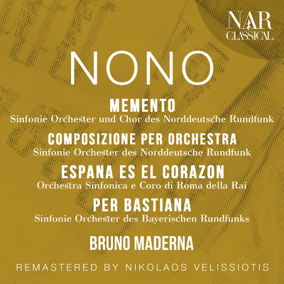 アルバム/NONO: MEMENTO, COMPOSIZIONE PER ORCHESTRA, ESPANA EN EL CORAZON, PER BASTIANA/Bruno Maderna