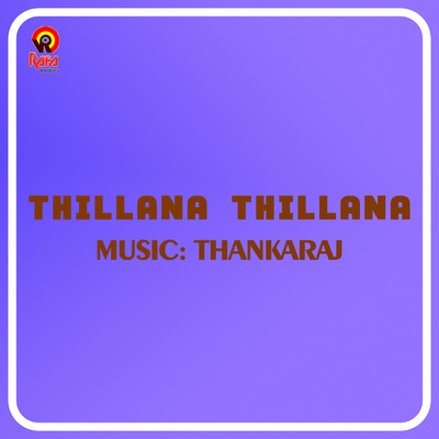 Thillana Thillana (Original Motion Picture Soundtrack)/Thankaraj