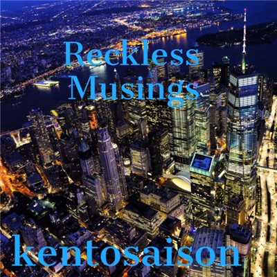 Reckless Musings/kentosaison