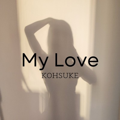 My Love/KOHSUKE