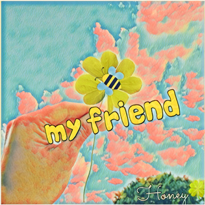 シングル/myfriend/HONEY