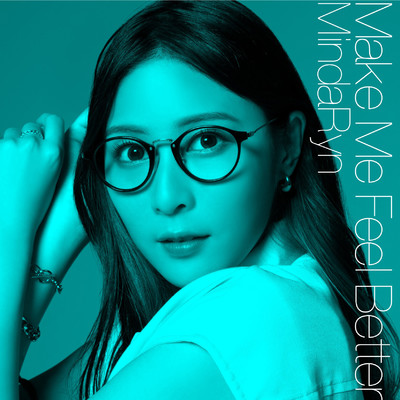 シングル/Make Me Feel Better/MindaRyn
