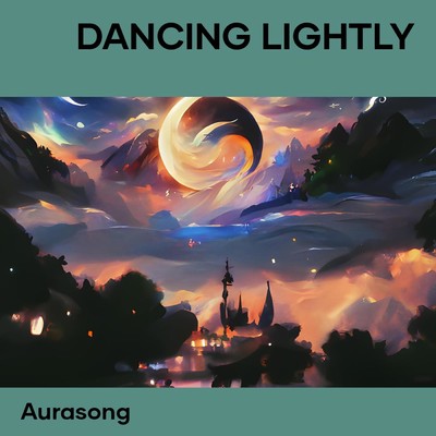 シングル/Dancing lightly/Aurasong