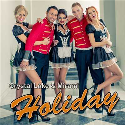 Holiday (Crystal Lake Remix Radio Edit)/Crystal Lake & Mirami