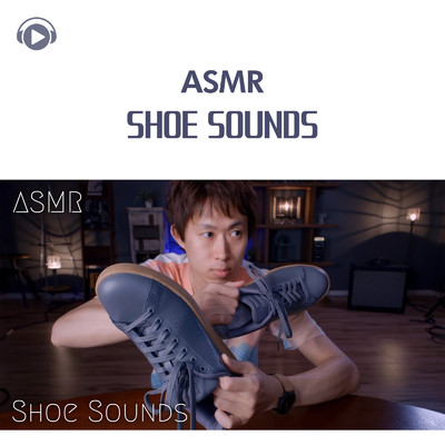 アルバム/ASMR - SHOE SOUNDS/TatsuYa' s Room ASMR