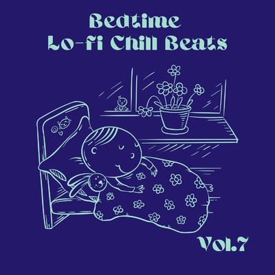アルバム/Bedtime Lo-fi Chill Beats Vol.7/Relax α Wave