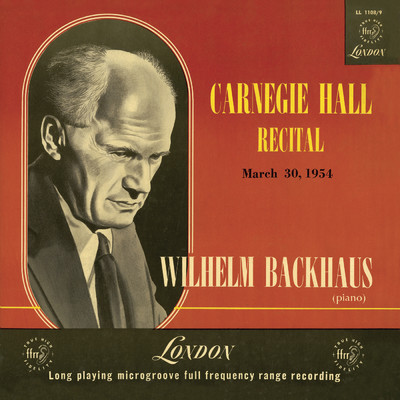 アルバム/Carnegie Hall Recital 1954 (Live)/ヴィルヘルム・バックハウス