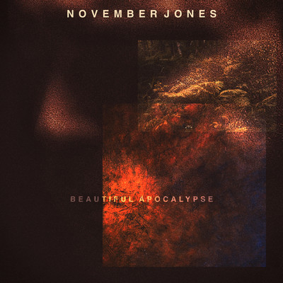 シングル/Beautiful Apocalypse/November Jones／Maldito／William Hennessey