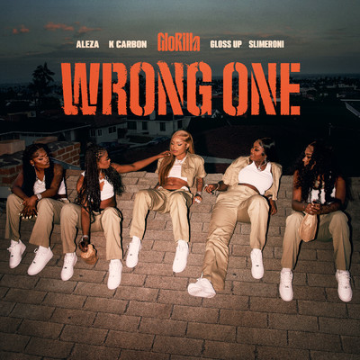 シングル/Wrong One (Clean) (featuring K Carbon, Aleza, Tay Keith)/GloRilla／Gloss Up／Slimeroni／CMG The Label