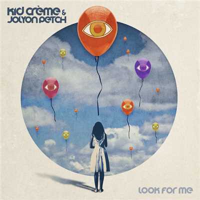 Look For Me (Radio Edit)/Kid Creme／Jolyon Petch