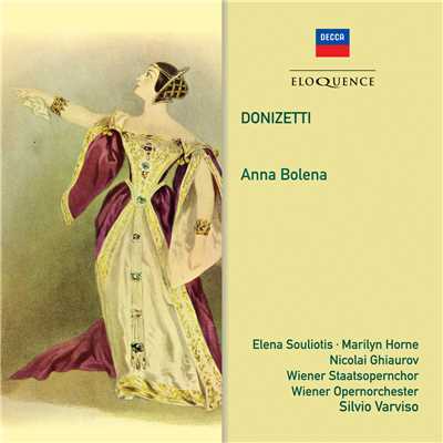 Donizetti: Anna Bolena, Act 1, Scene 1 - Oh！ qual parlar fu il sono！/マリリン・ホーン／ニコライ・ギャウロフ／Wiener Opernorchester／シルヴィオ・ヴァルヴィーゾ