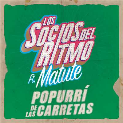 シングル/Popurri De Las Carretas (featuring Matute)/Los Socios Del Ritmo