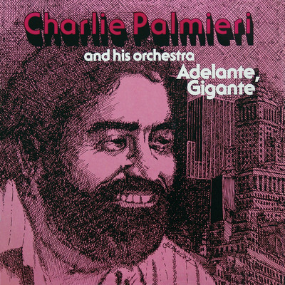 アルバム/Adelante, Gigante/Charlie Palmieri And His Orchestra