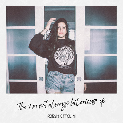 アルバム/The I'm Not Always Hilarious EP/Robyn Ottolini
