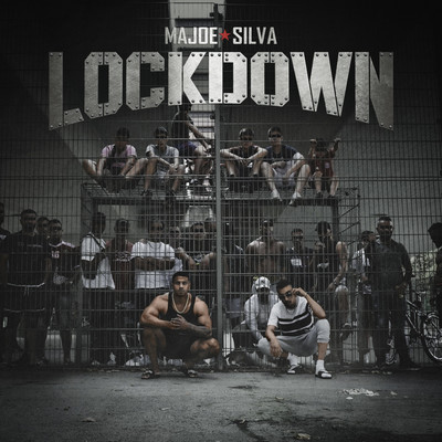LOCKDOWN/Majoe／Silva