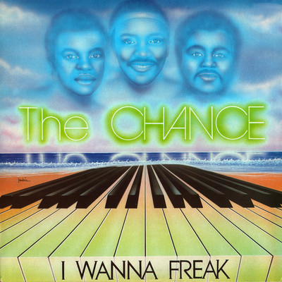 I Wanna Freak/The Chance