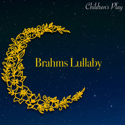 シングル/Brahms Lullaby/Children's Play