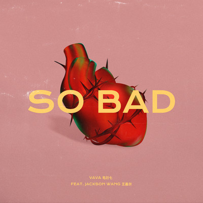 シングル/So Bad (feat. Jackson Wang)/VaVa