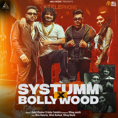 シングル/Systumm X Bollywood (feat. Biru Kataria, Wish Rathod & Sihag Muzik)/Sahil Khatter & Ashu Twinkle