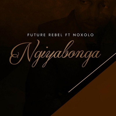 シングル/Ngiyabonga/Future Rebel