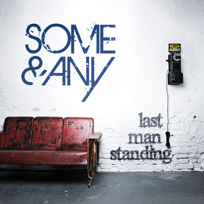 Last Man Standing (feat. Nik & Elif)/Some & Any