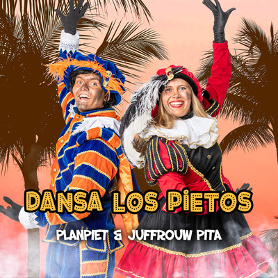 シングル/Dansa Los Pietos/Planpiet & Juffrouw Pita, Sinterklaas & Sinterklaasliedjes