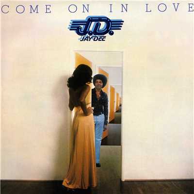 Come On In Love/Jay Dee