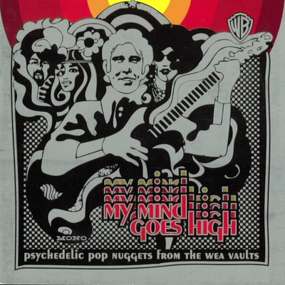 My Mind Goes High: Psychedelic Pop Nuggets From The WEA Vaults/Various Artists