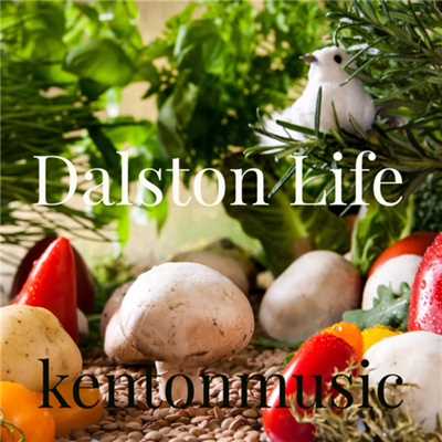Dalston Life/kentoonmusic