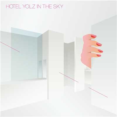 HOTEL/YOLZ IN THE SKY