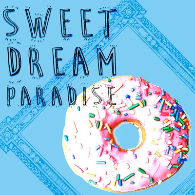 アルバム/Sweet Dream Paradise 〜fun time bed〜/Be a giver