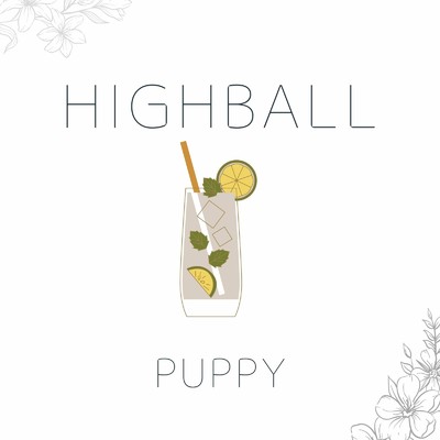 Highball/Puppy