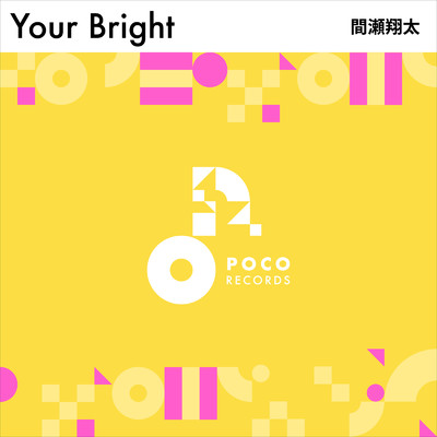 Your Bright (INSTRUMENTAL)/間瀬翔太