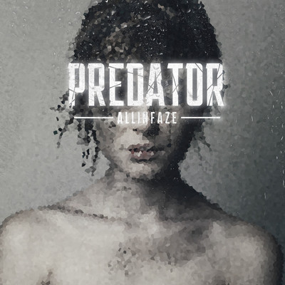 Predator/ALL iN FAZE
