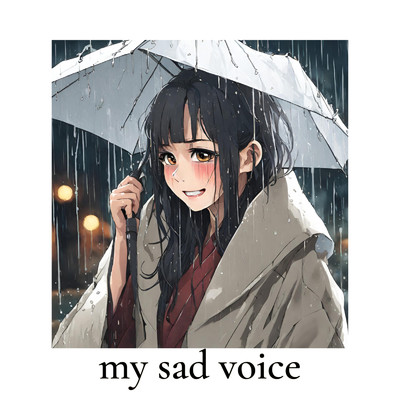 シングル/my sad voice/マツイ キヅク