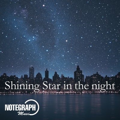 シングル/Shining Star in the night/Notegraph Music