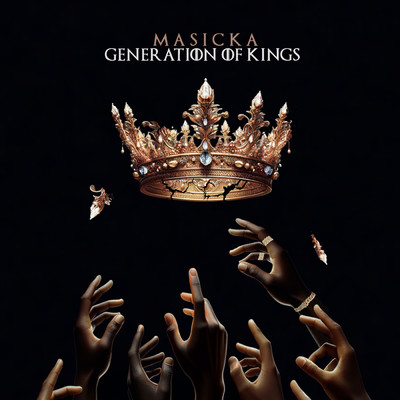 Generation of Kings (Explicit)/Masicka