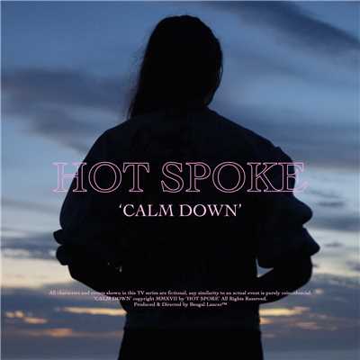 シングル/Calm Down/Hot Spoke