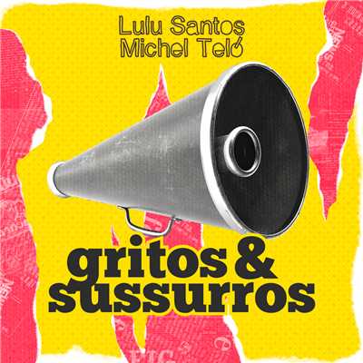 Gritos & Sussurros (featuring Michel Telo)/Lulu Santos