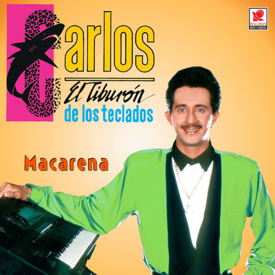 Macarena/Carlos ”El Tiburon de los Teclados”