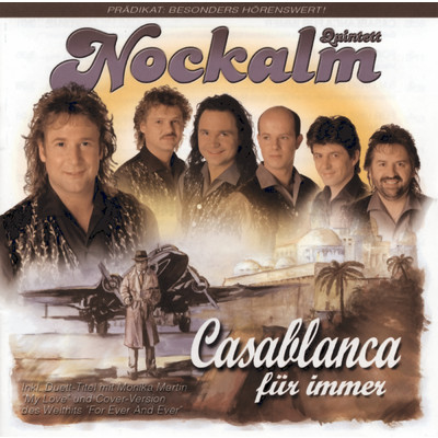 Casablanca fur immer/Nockalm Quintett