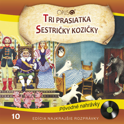 Najkrajsie rozpravky, No.10: Tri prasiatka／Sestricky kozicky/Various Artists