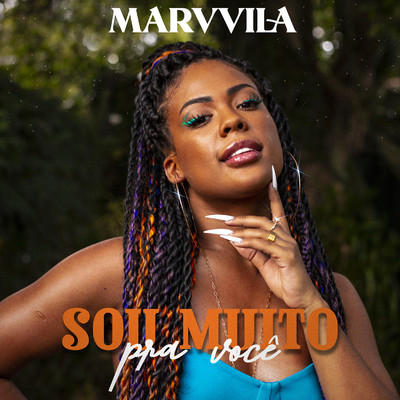 シングル/Sou Muito pra Voce/Marvvila