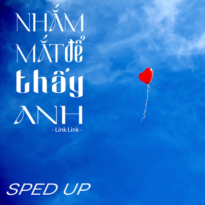 Nham Mat De Thay Anh (Sped Up)/LInk Link