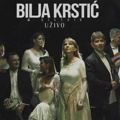 Ma fakut muma frumose (Live)/Bilja Krstic & Bistrik Orchestra