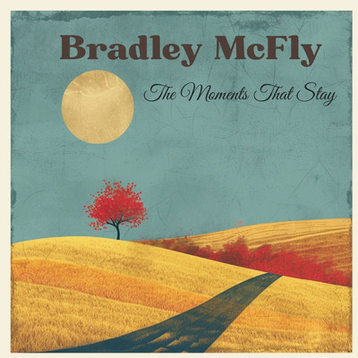アルバム/The Moments That Stay/Bradley McFly