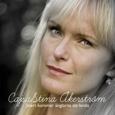 シングル/Snart kommer anglarna att landa/CajsaStina Akerstrom