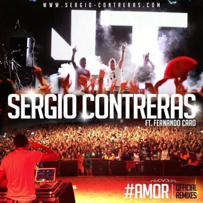 #Amor (feat. Fernando Caro) (Official Remixes)/Sergio Contreras