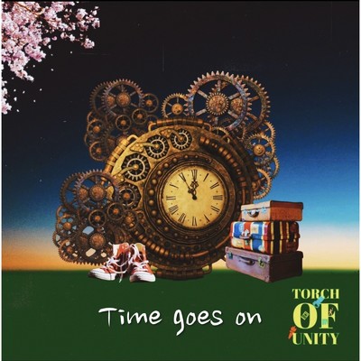 Time goes on/Torch of Unity
