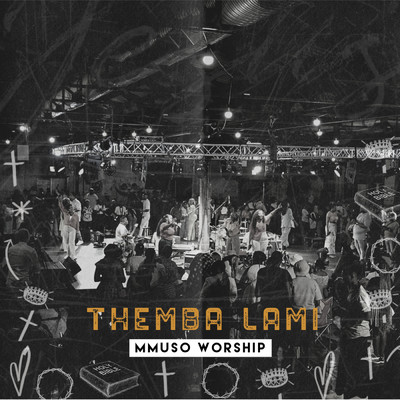 アルバム/Themba Lami ( Live at 012 Central,  Pretoria 2022)/Mmuso Worship